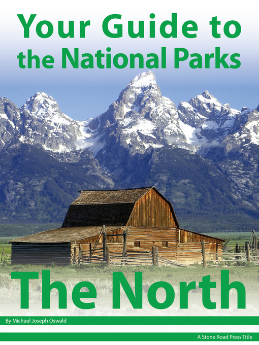 Title details for Your Guide to the National Parks of the North by Michael Joseph Oswald - Available